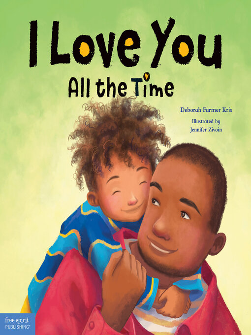 Title details for I Love You All the Time by Deborah Farmer Kris - Available